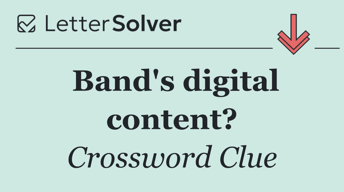 Band's digital content?