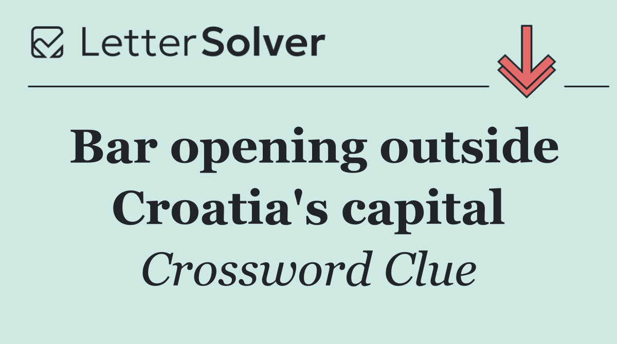 Bar opening outside Croatia's capital