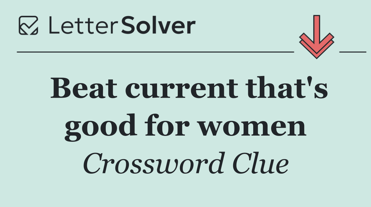 Beat current that's good for women