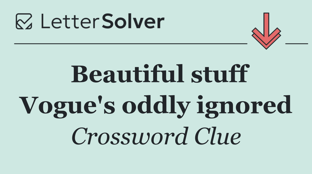 Beautiful stuff Vogue's oddly ignored