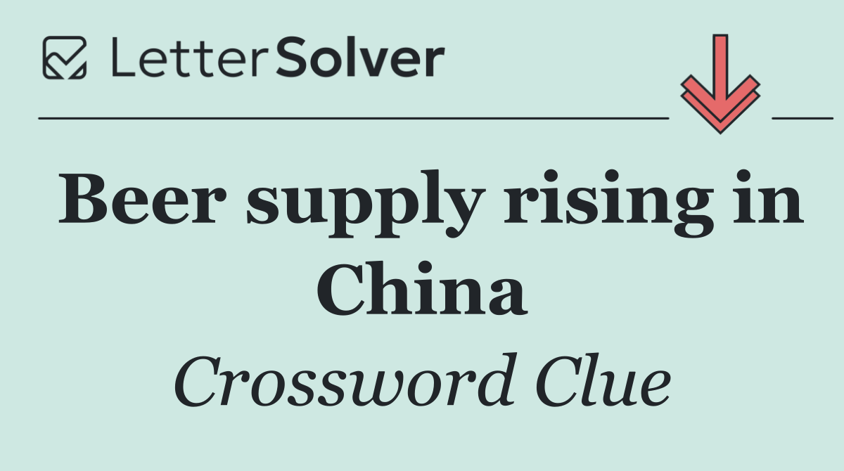 Beer supply rising in China
