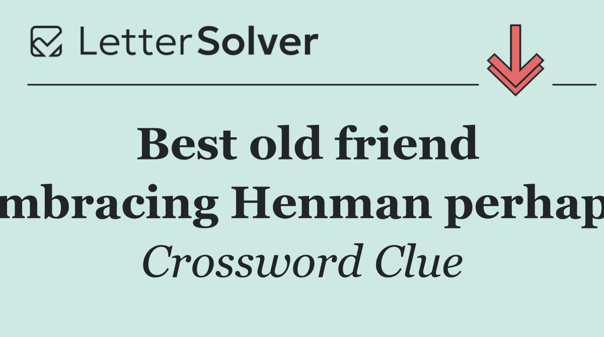 Best old friend embracing Henman perhaps