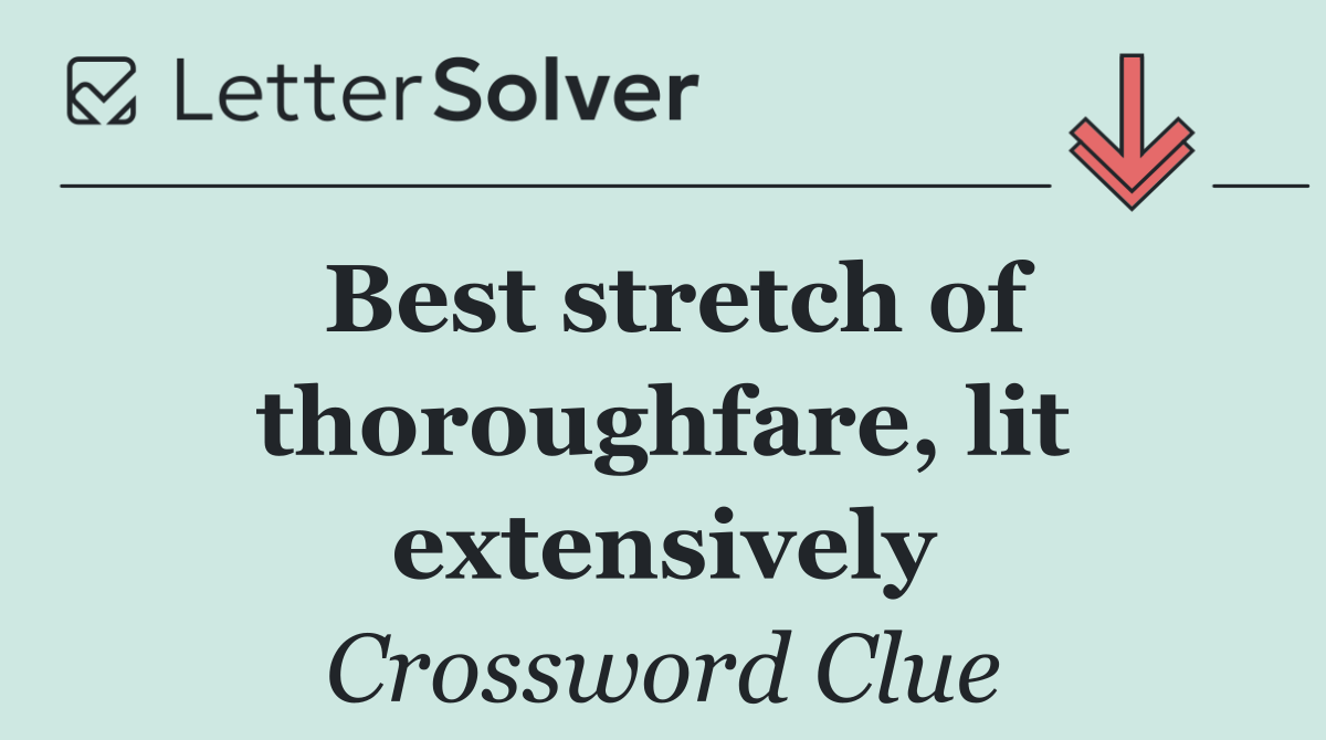 Best stretch of thoroughfare, lit extensively