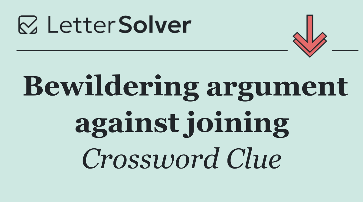 Bewildering argument against joining