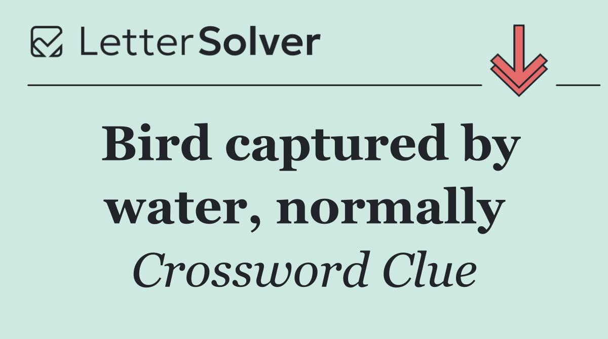 Bird captured by water, normally