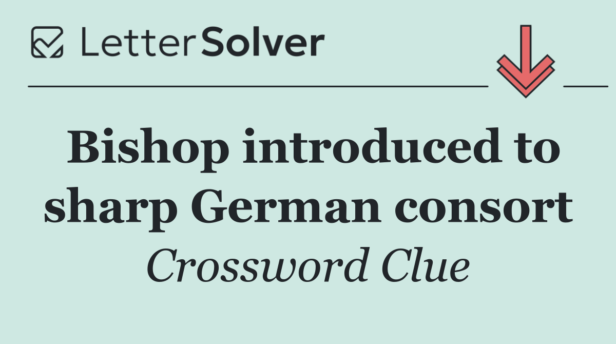 Bishop introduced to sharp German consort