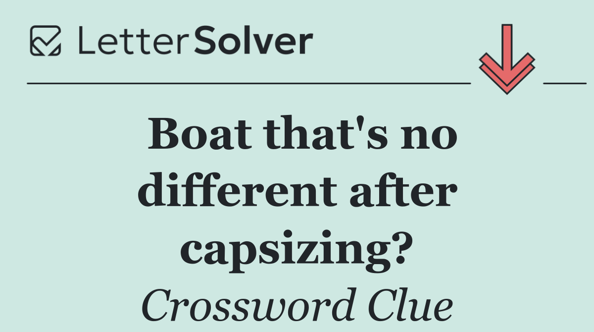 Boat that's no different after capsizing?