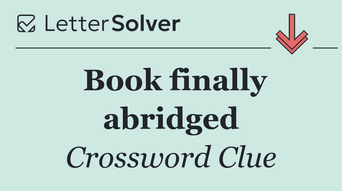 Book finally abridged