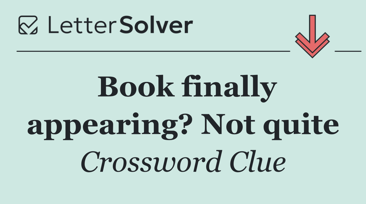 Book finally appearing? Not quite
