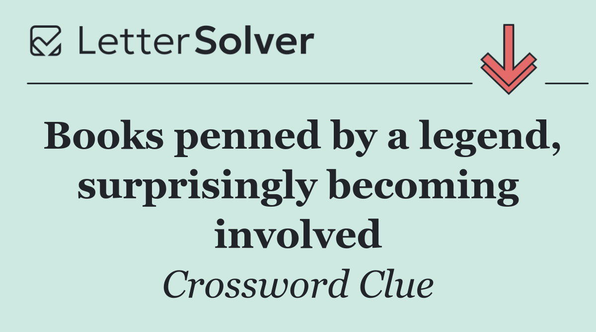 Books penned by a legend, surprisingly becoming involved