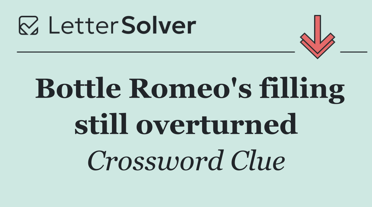Bottle Romeo's filling still overturned