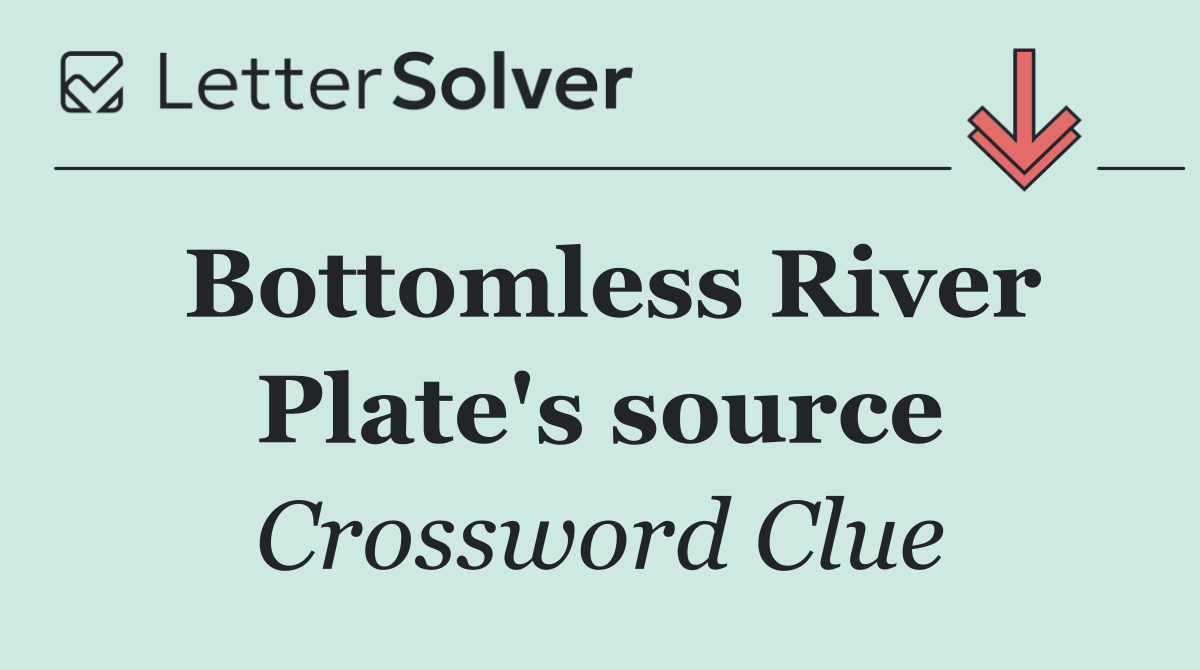 Bottomless River Plate's source