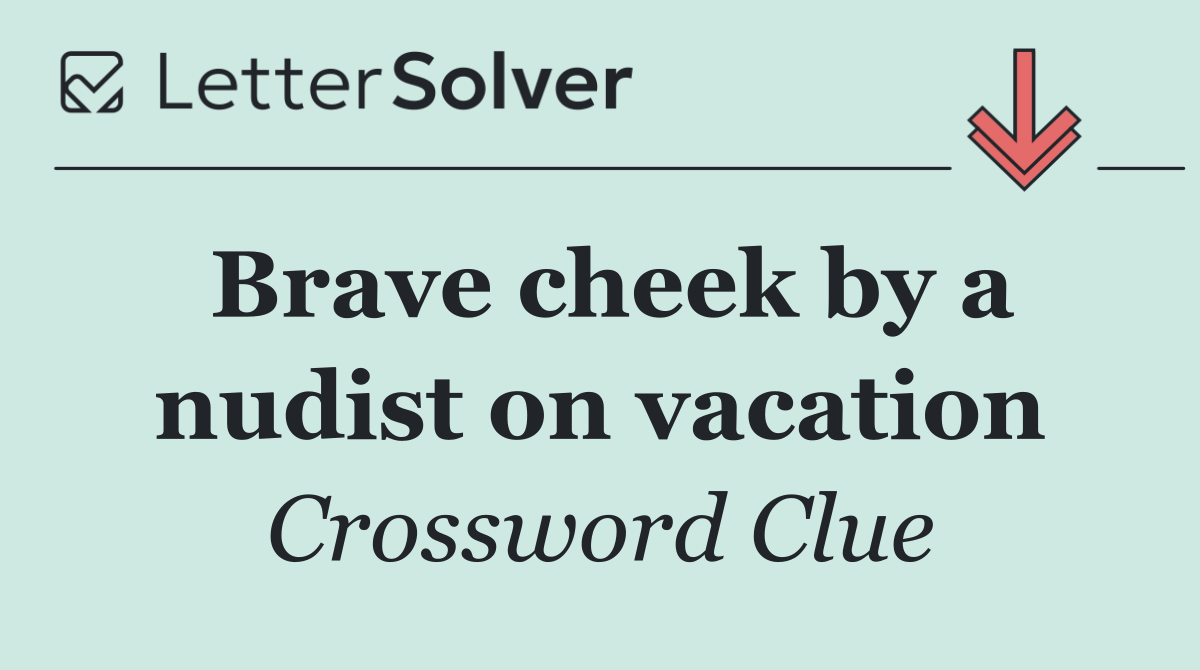 Brave cheek by a nudist on vacation