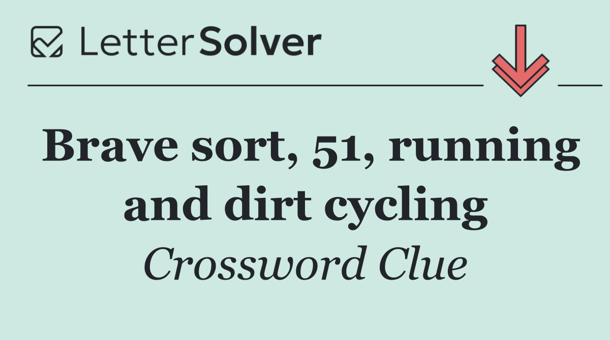 Brave sort, 51, running and dirt cycling