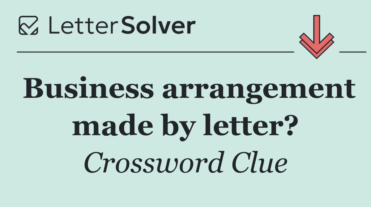 Business arrangement made by letter?