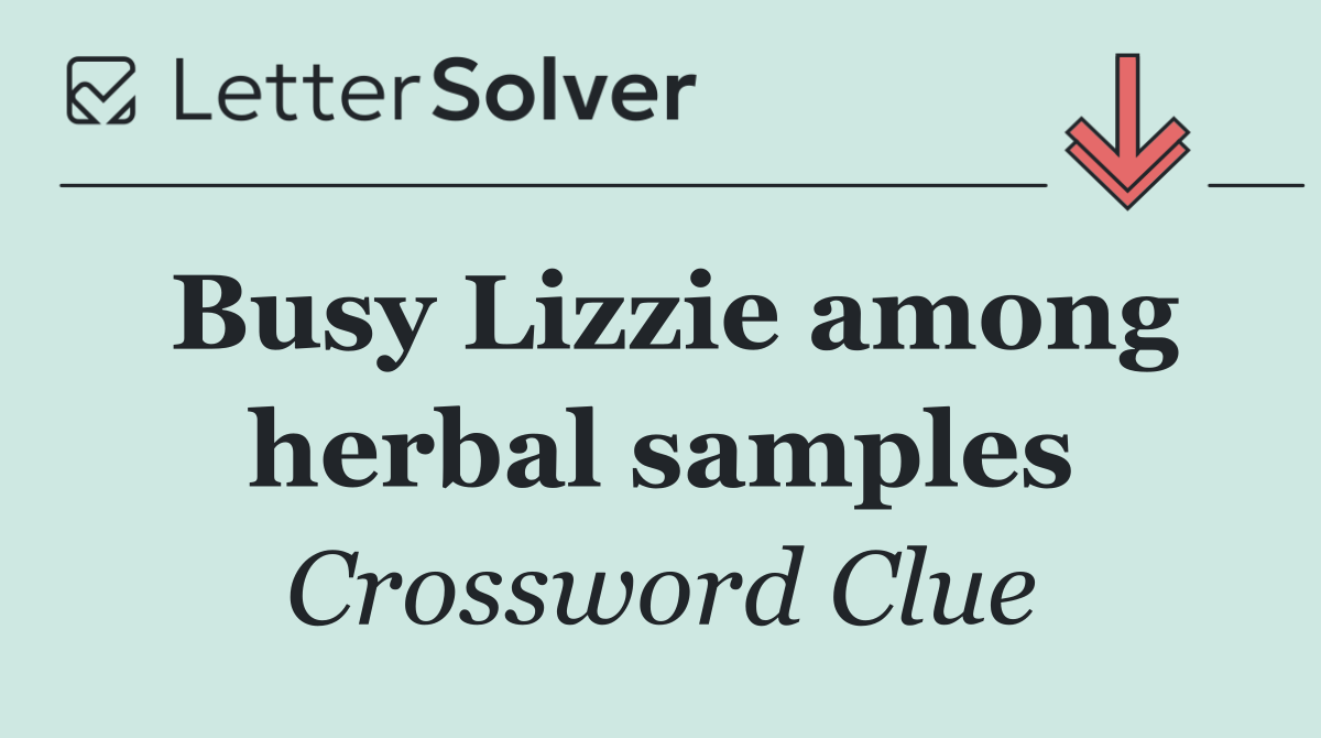 Busy Lizzie among herbal samples