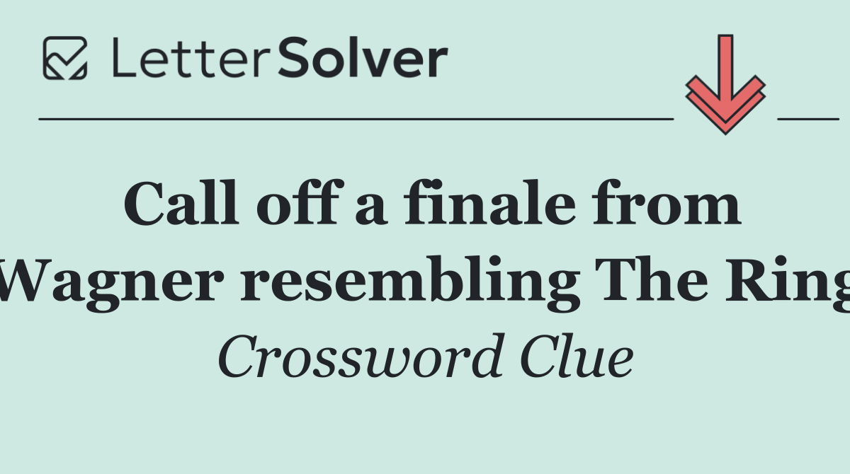 Call off a finale from Wagner resembling The Ring