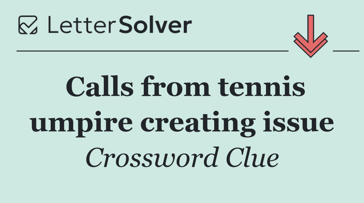 Calls from tennis umpire creating issue