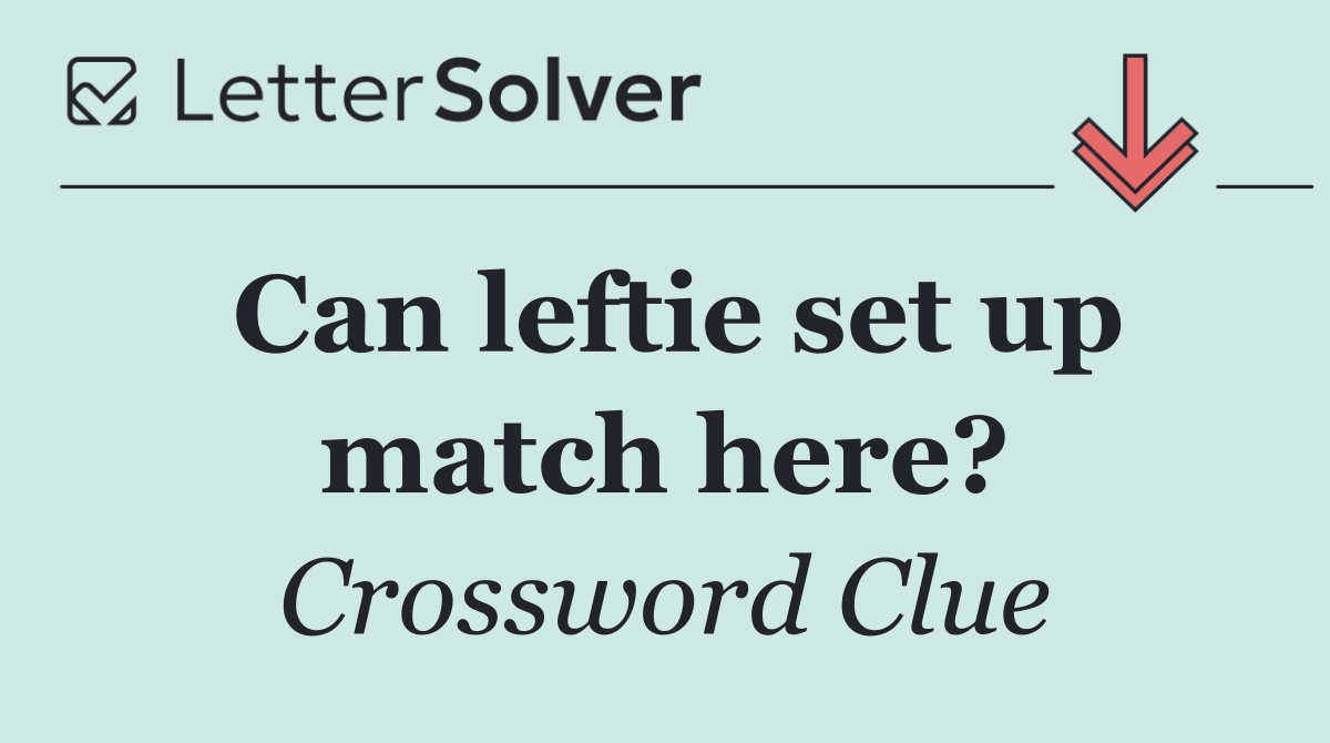 Can leftie set up match here?