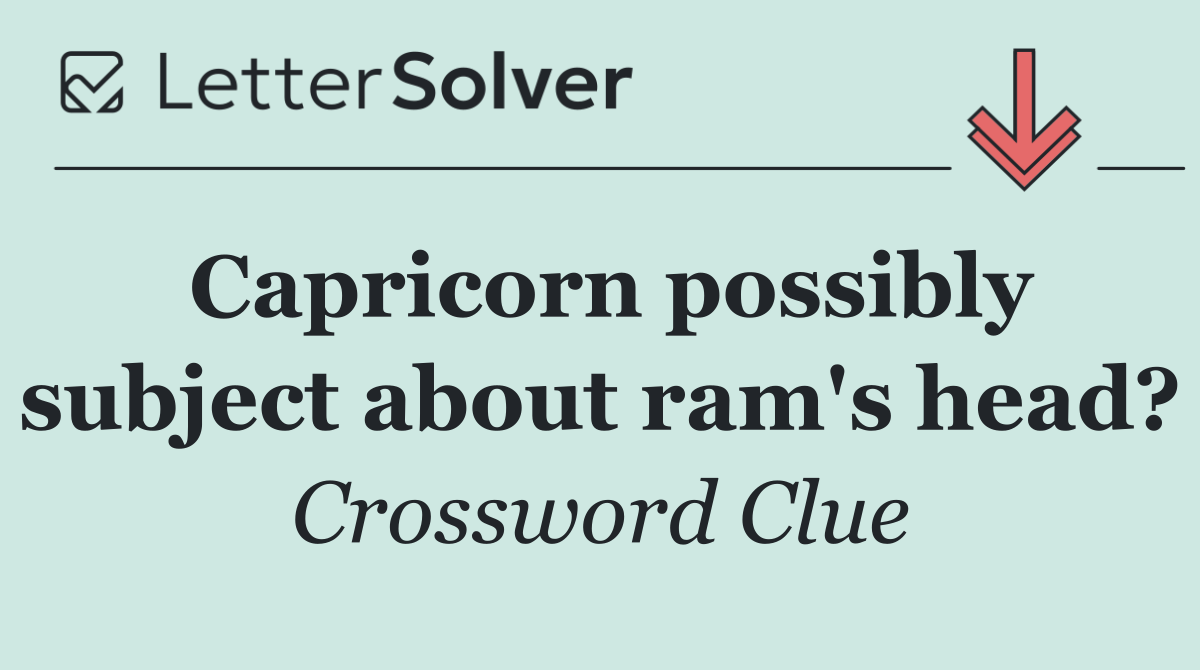 Capricorn possibly subject about ram's head?