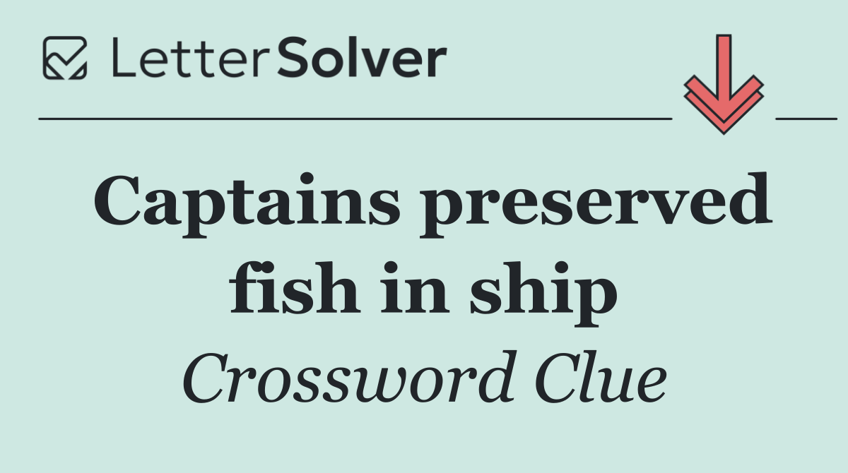 Captains preserved fish in ship