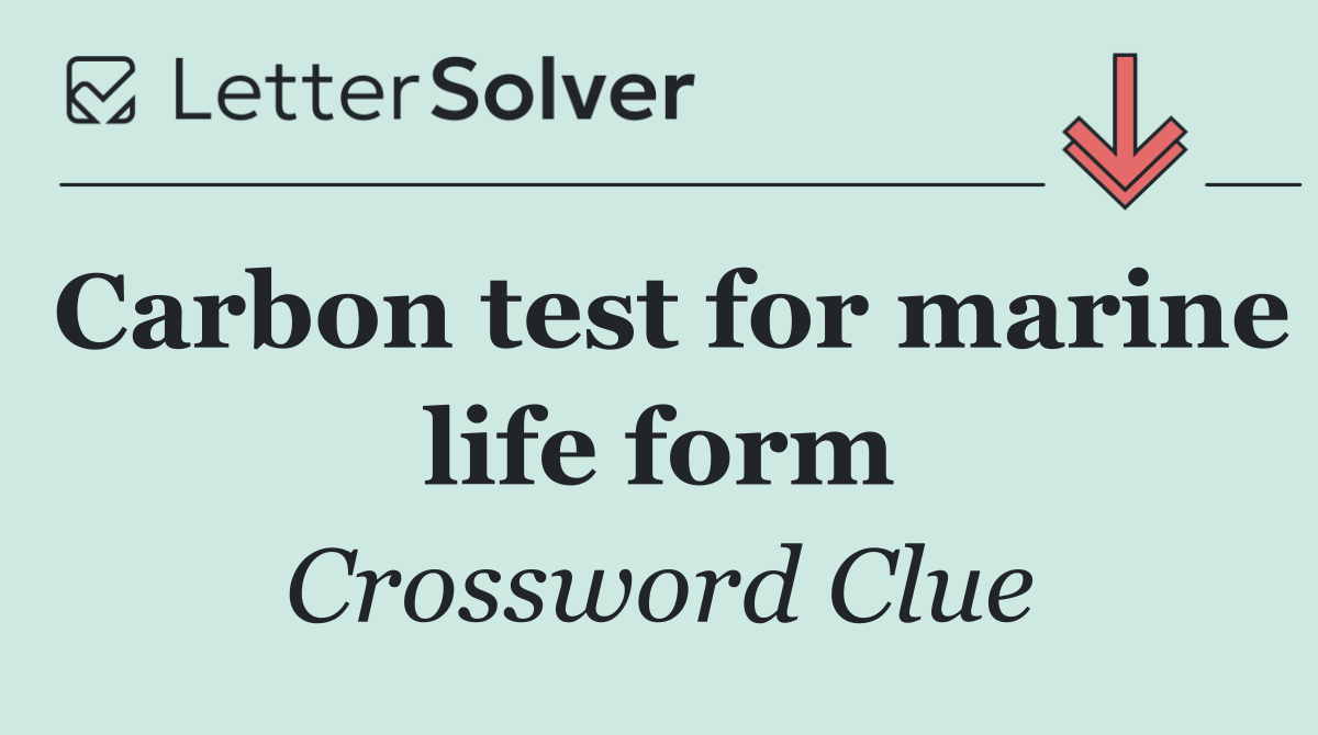 Carbon test for marine life form