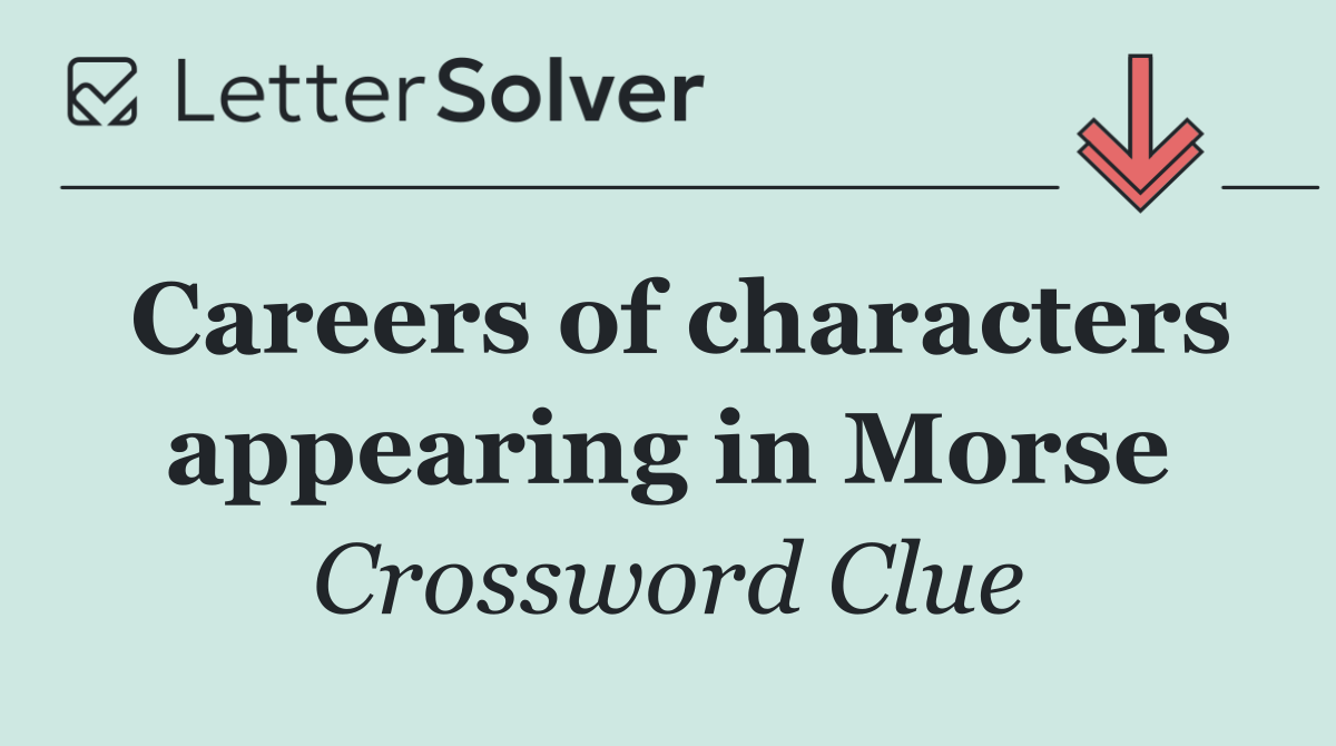 Careers of characters appearing in Morse