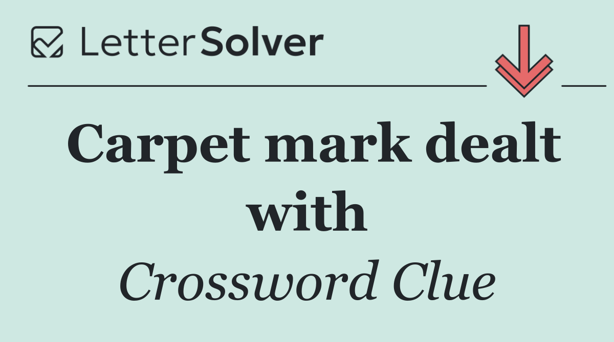 Carpet mark dealt with