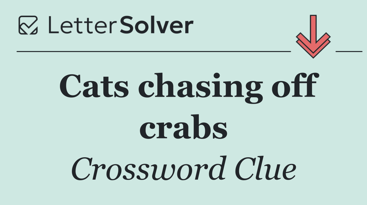 Cats chasing off crabs