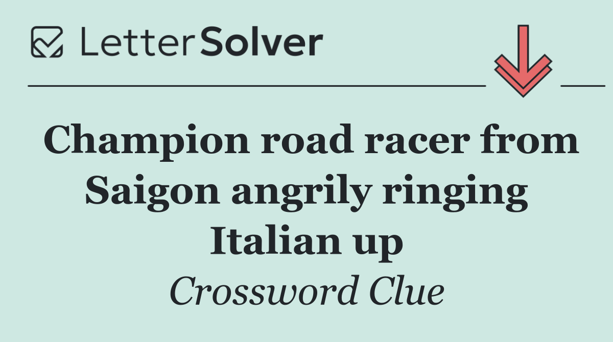 Champion road racer from Saigon angrily ringing Italian up