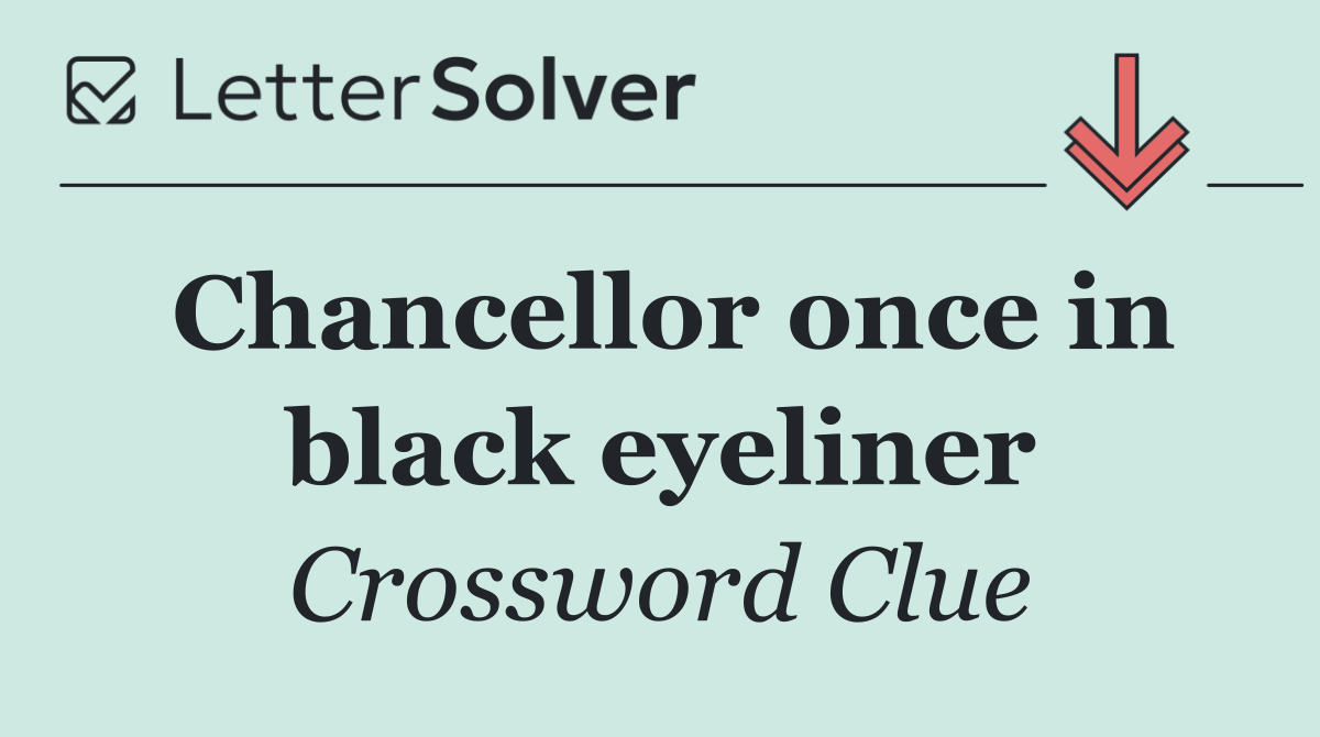 Chancellor once in black eyeliner