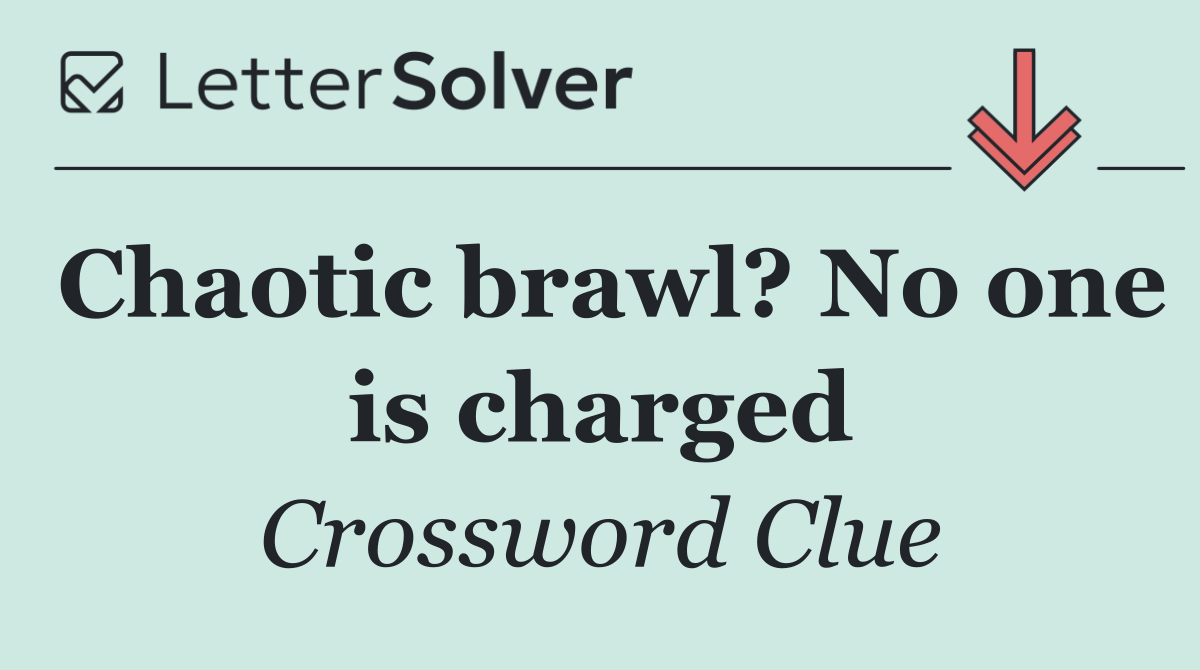 Chaotic brawl? No one is charged