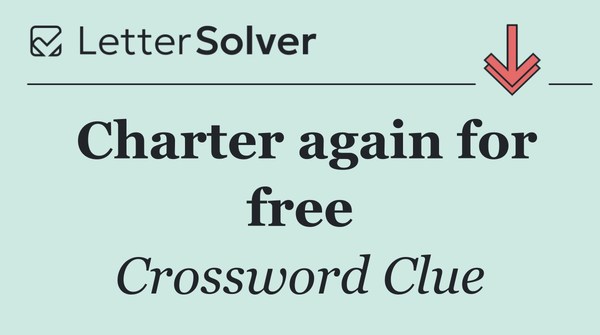 Charter again for free