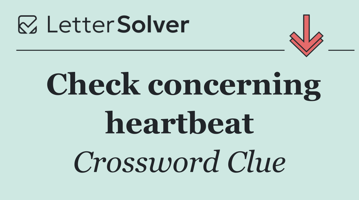 Check concerning heartbeat