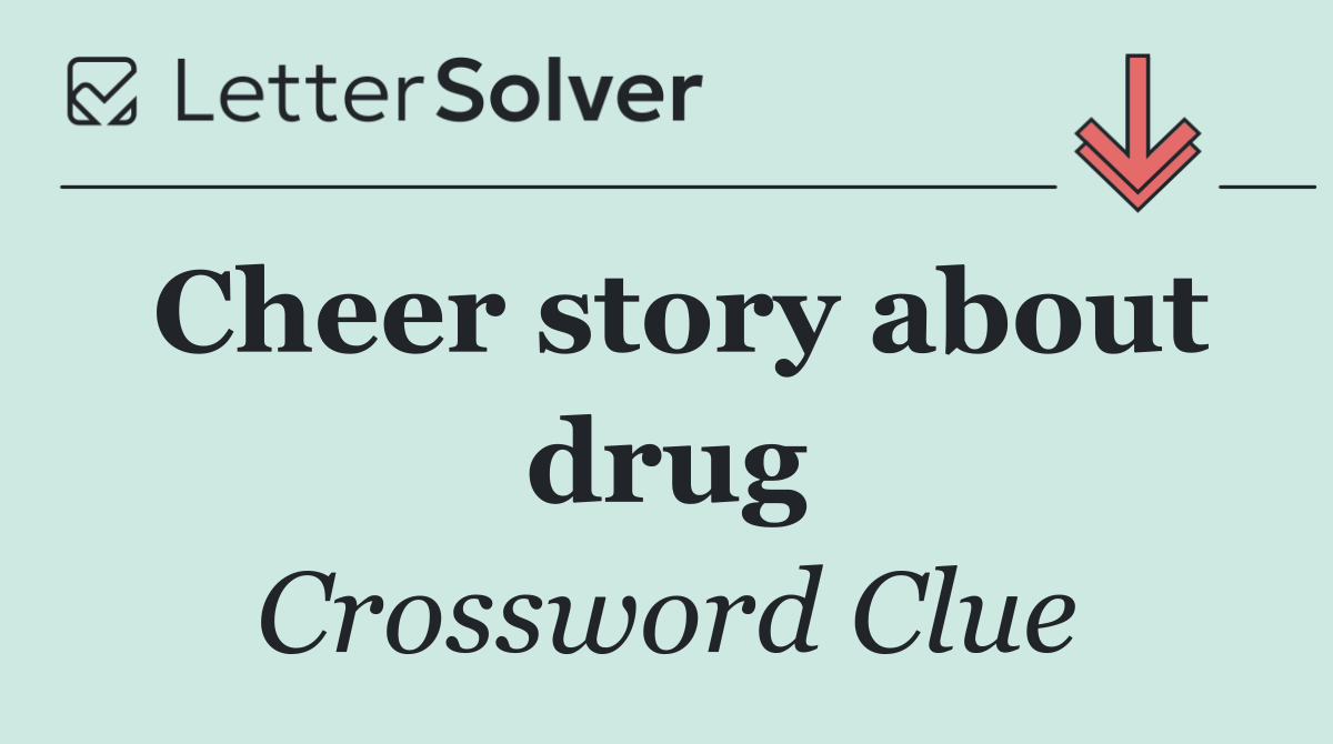 Cheer story about drug