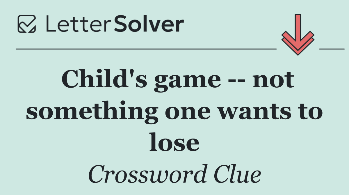 Child's game    not something one wants to lose