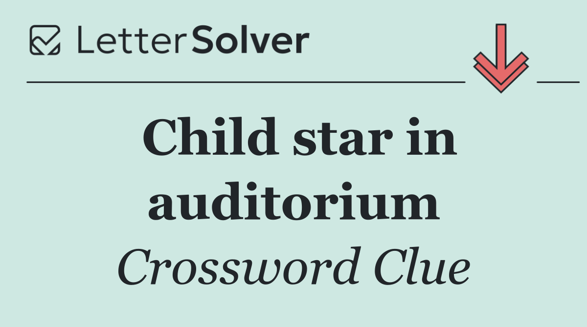 Child star in auditorium