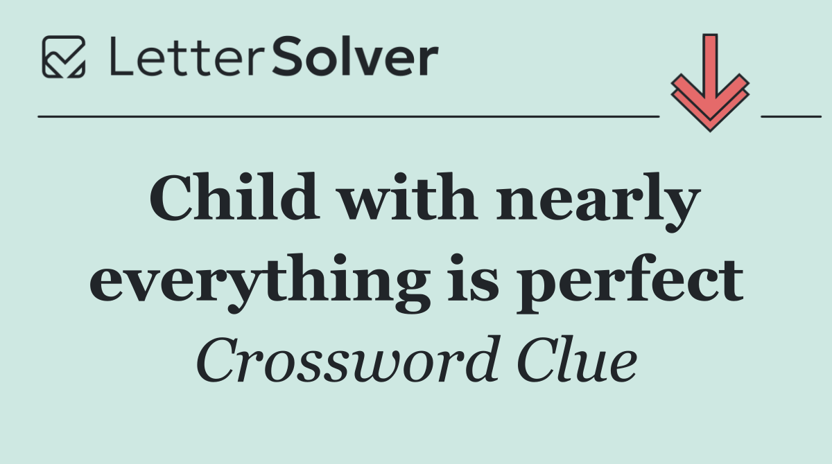 Child with nearly everything is perfect