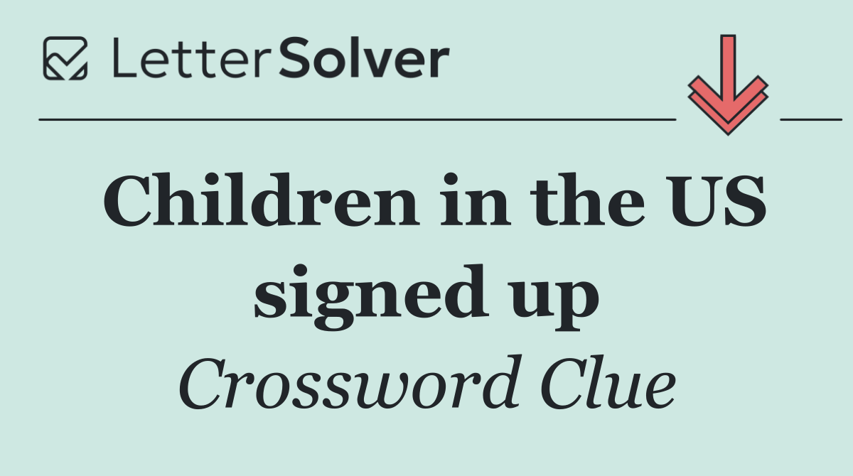 Children in the US signed up