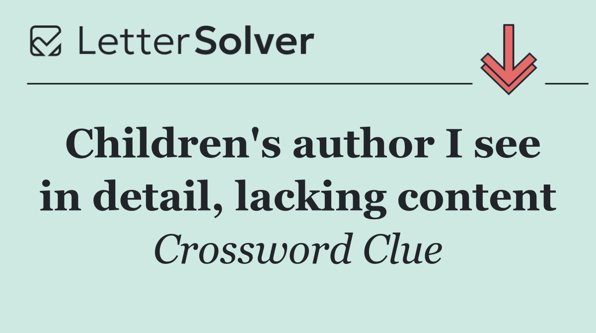 Children's author I see in detail, lacking content
