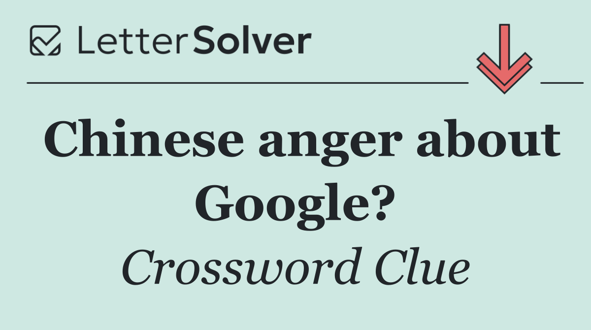 Chinese anger about Google?