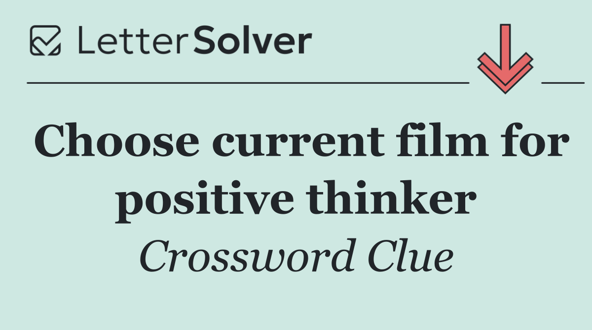 Choose current film for positive thinker