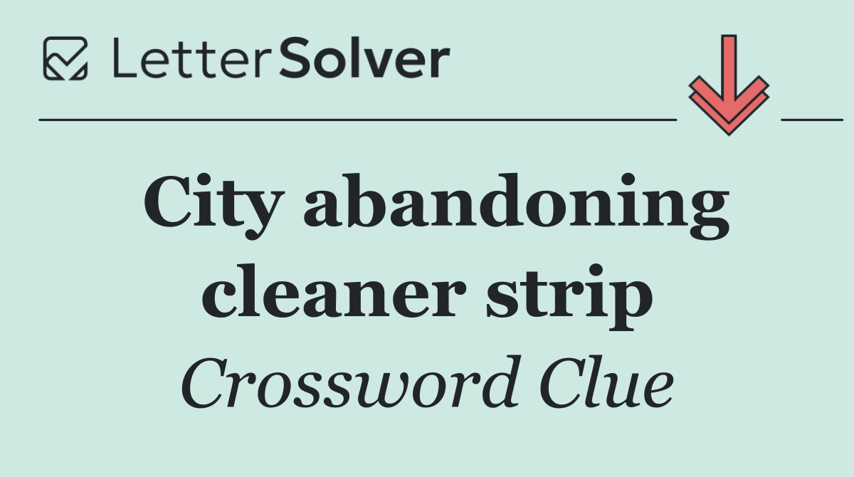 City abandoning cleaner strip