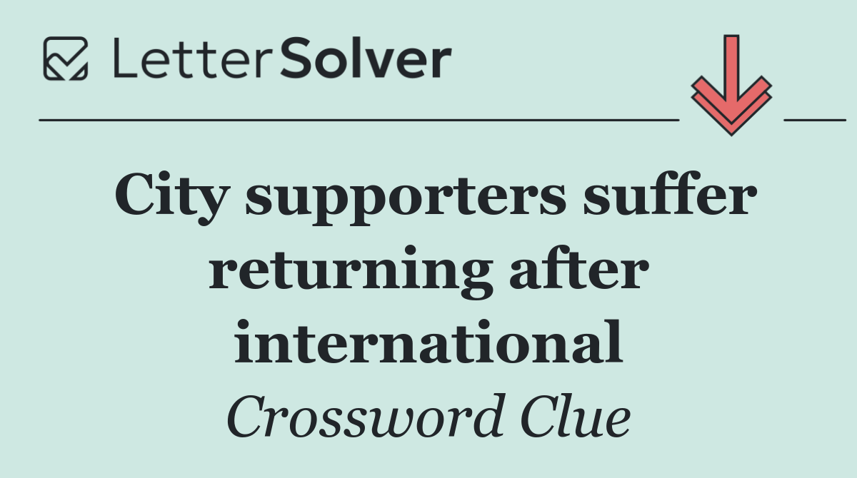 City supporters suffer returning after international