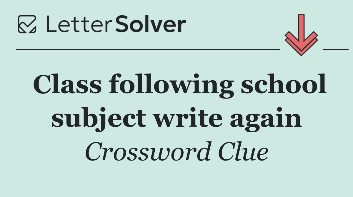 Class following school subject write again