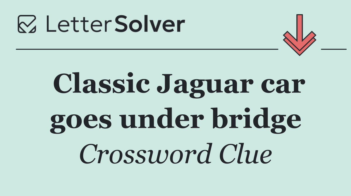 Classic Jaguar car goes under bridge