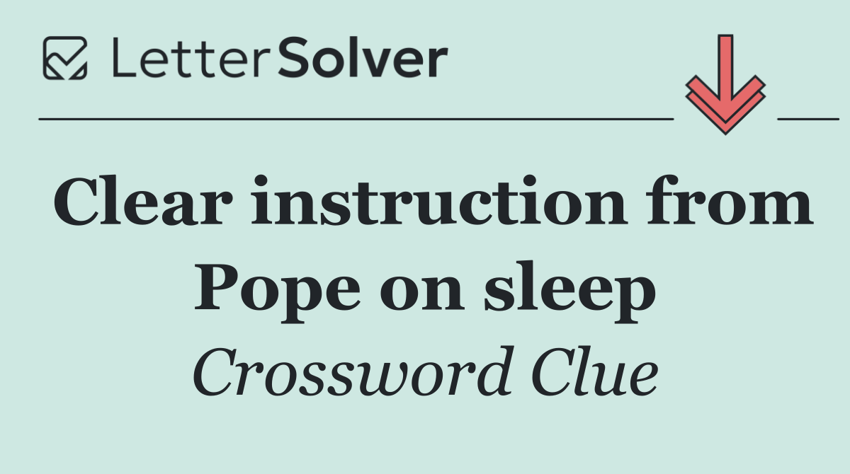 Clear instruction from Pope on sleep