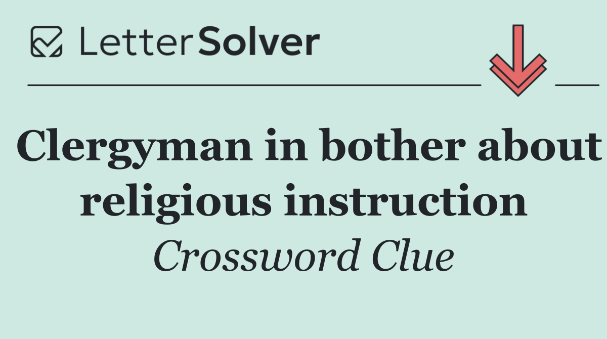 Clergyman in bother about religious instruction