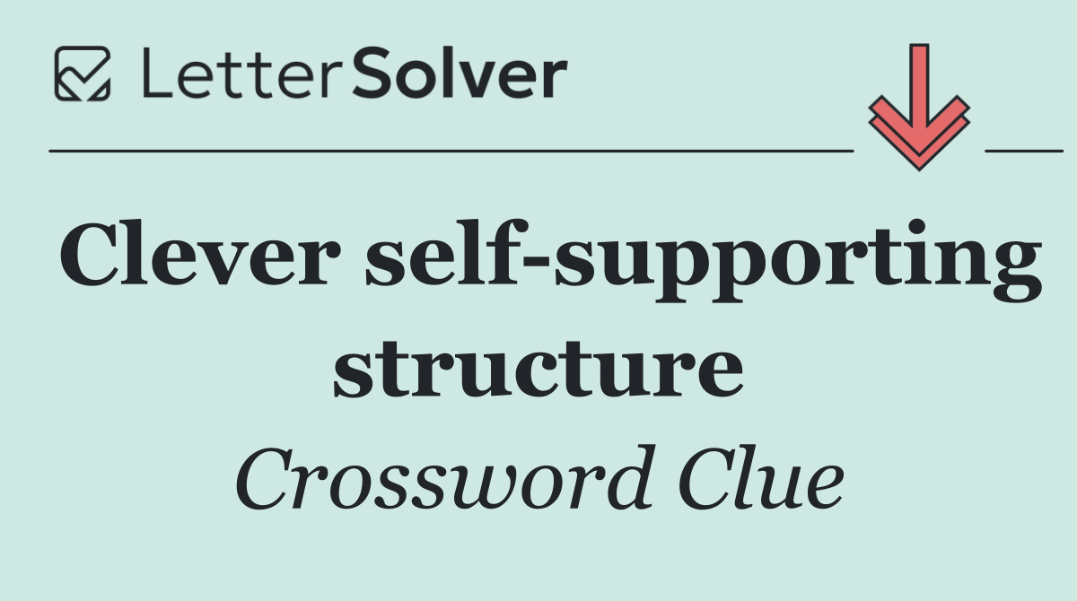 Clever self supporting structure