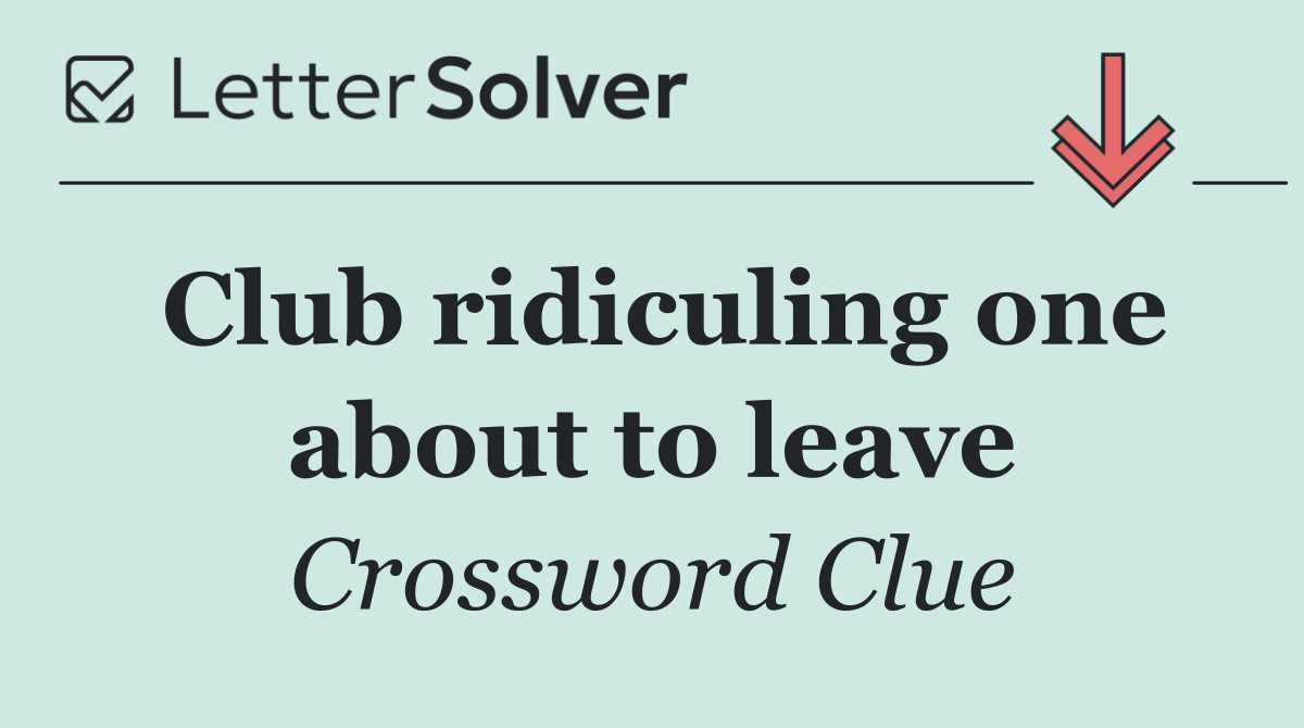 Club ridiculing one about to leave